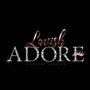 Lavish Adore