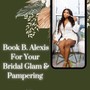 BRIDAL GLAM and PAMPERING