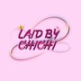 LaidByChiChi