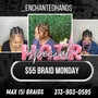 MONDAY ONLY (5) or less feed in braids