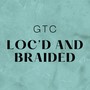 GTC Loc’d and LuvD