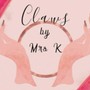 Claws By Mrs. K (Keleka)