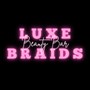 Luxe Braids Beauty Bar